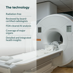 Radiation-free whole-body MRI scanner with FDA-cleared AI analysis for early disease detection